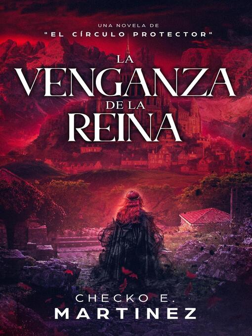 Title details for La Venganza de la Reina by Checko E. Martínez - Available
